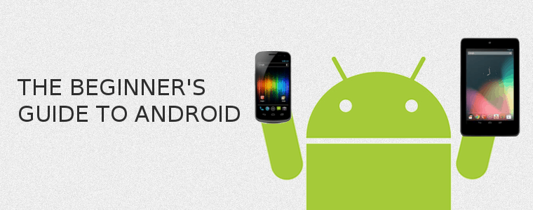 The Beginner's Guide to Android