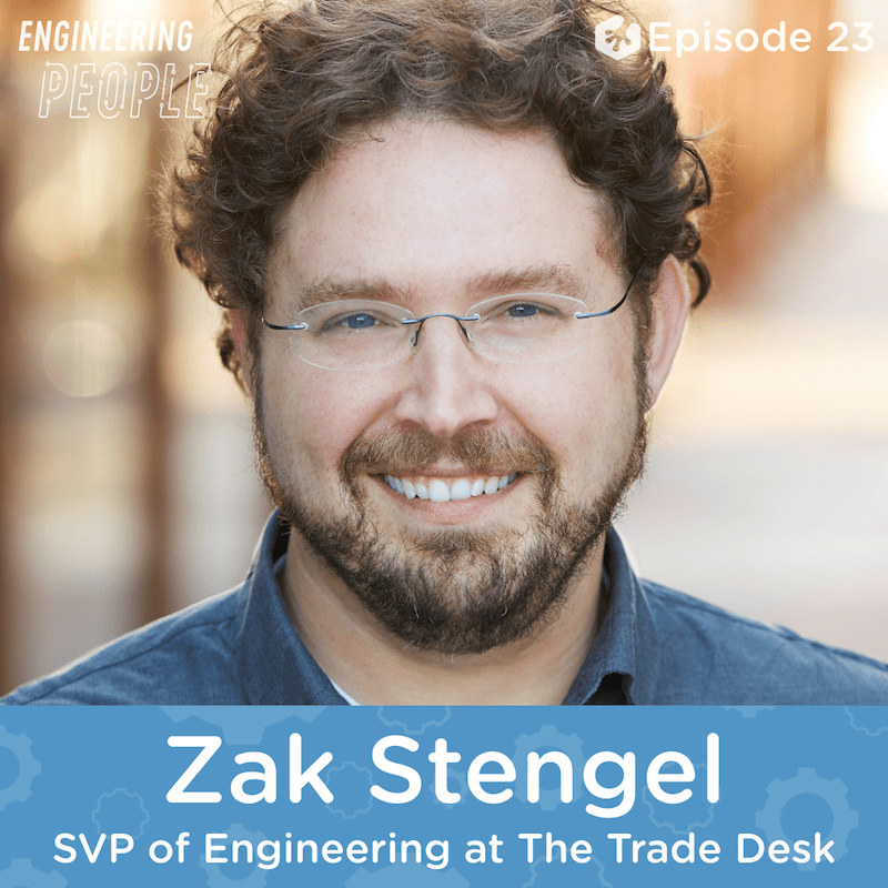 Zak Stengel, The Trade Desk, Engineering People podcast, TalentPath, Treehouse, diversity, tech
