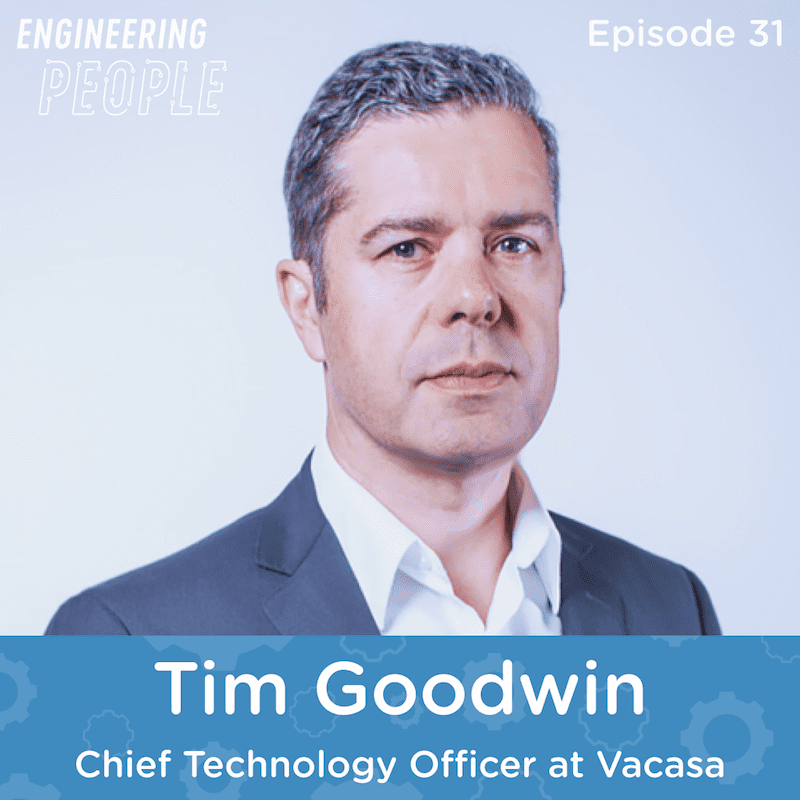 Tim Goodwin, Vacasa, Engineering People, podcast Change Wave, Treehouse, tech