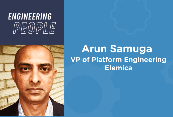 Arun Samuga, Vice President of Platform Engineering at Elemica, b2b, business resources, podcast, Engineering People, Treehouse, TalentPath