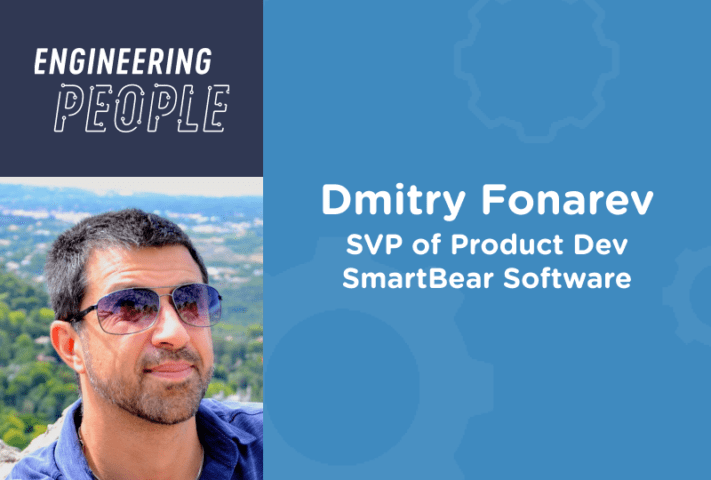 Dmitry Fonarev, SVP of Product Dev, SmartBear Software, Vice President of Engineering, Dell Software Group, vKernel, Vice President of Quality Assurance, Intralinks, Soapstone, Nortel, Bay Networks, Wellfleet, podcast, Engineering People, Treehouse, TalentPath
